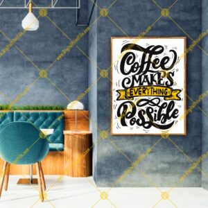 Coffee Makes Everything Possible Wallpaper